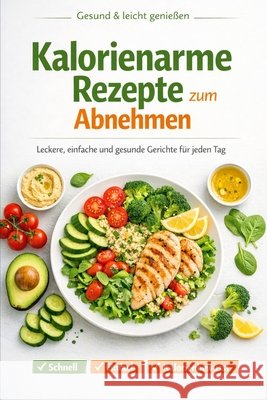 Kalorienarme Rezepte zum Abnehmen Seidel, Nora 9798257538964 Independently Published - książka