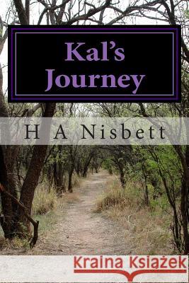 Kal's Journey: Kal's Journey H. a. Nisbett 9781499376869 Createspace - książka