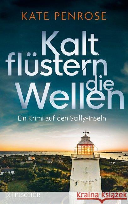 Kalt flüstern die Wellen : Ein Krimi auf den Scilly-Inseln Penrose, Kate 9783596700011 FISCHER Taschenbuch - książka