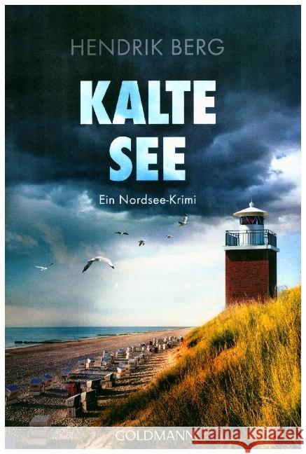 Kalte See : Ein Nordsee-Krimi Berg, Hendrik 9783442488933 Goldmann - książka