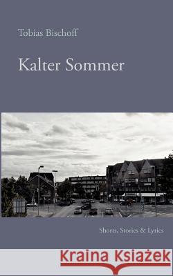 Kalter Sommer Tobias Bischoff 9783848225972 Books on Demand - książka