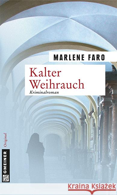 Kalter Weihrauch : Kriminalroman Faro, Marlene 9783839214534 Gmeiner - książka