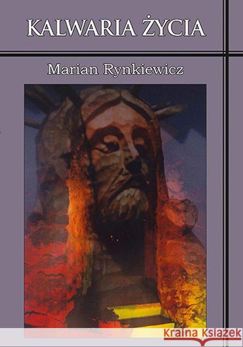 Kalwaria Życia Rynkiewicz Marian 9788378233657 Bernardinum - książka