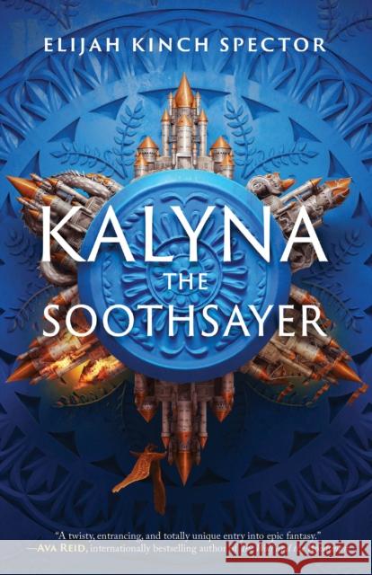 Kalyna The Soothsayer Elijah Kinch Spector 9781645660729 Erewhon Books - książka