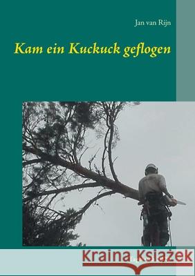 Kam ein Kuckuck geflogen: Tagebuch 2020 Jan Van Rijn 9783753426778 Books on Demand - książka