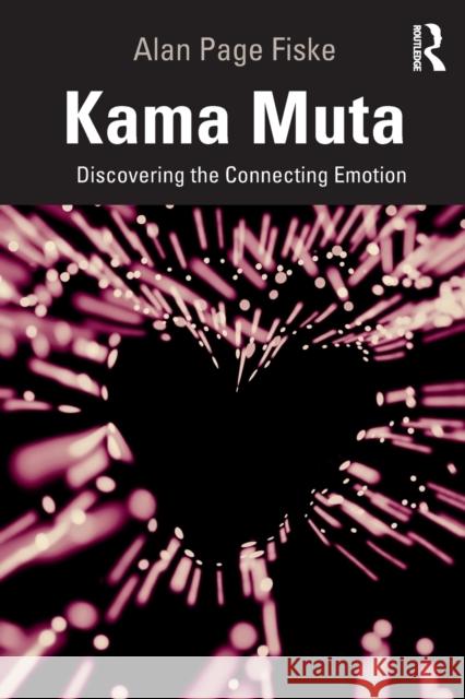 Kama Muta: Discovering the Connecting Emotion Alan Page Fiske 9780367220945 Routledge - książka