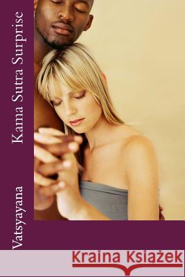 Kama Sutra Surprise Vatsyayana 9781500156497 Createspace - książka