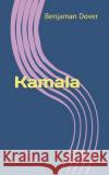 Kamala Benjaman Dover 9798746022752 Independently Published