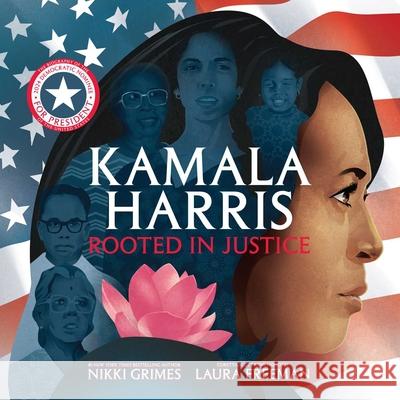 Kamala Harris: Rooted in Justice Nikki Grimes Laura Freeman 9781534462670 Atheneum Books for Young Readers - książka