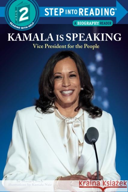 Kamala Is Speaking: Vice President for the People Clinch, Shasta 9780593430293 Random House Books for Young Readers - książka