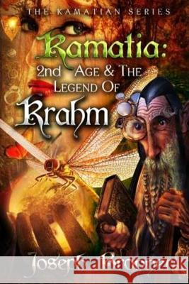 Kamatia: 2nd Age And The Legend of Krahm Bronner, Joseph 9781507834664 Createspace - książka