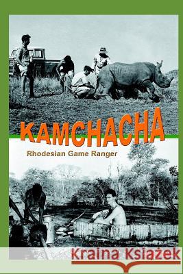 Kamchacha: Rhodesian Game Ranger Bryan Orford 9781729420010 Independently Published - książka