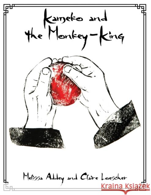 Kameko and the Monkey-King Melissa Addey Claire Loescher 9781910940631 Letterpress Publishing - książka
