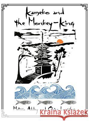 Kameko and the Monkey-King Melissa Addey Claire Loescher 9781910940655 Letterpress Publishing - książka