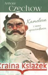 Kameleon i i nne opowiadania Antoni Czechów 9788311165144 Bellona - książka