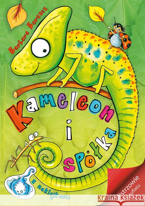 Kameleon i spółka. Mistrzowie kamuflażu Barszcz Barbara 9788379151387 Skrzat - książka