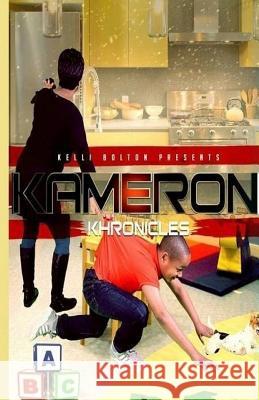 Kameron Khronicles Kelli Bolton 9781542568661 Createspace Independent Publishing Platform - książka
