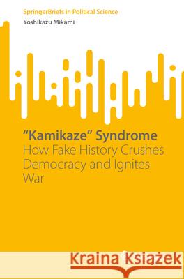 “Kamikaze” Syndrome Mikami, Yoshikazu 9789819521944 Springer Nature Singapore - książka