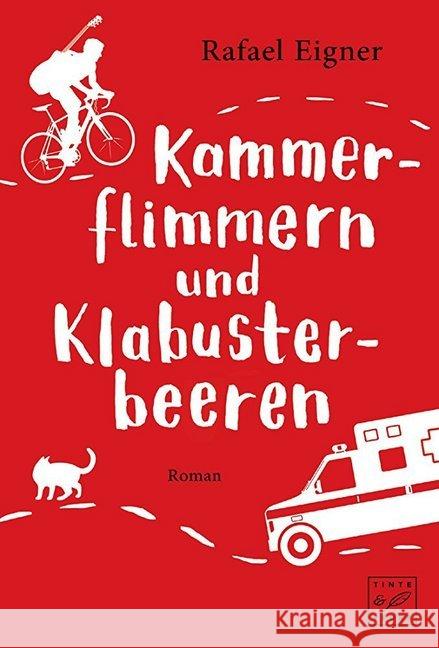 Kammerflimmern und Klabusterbeeren Eigner, Rafael 9781503939905 Tinte & Feder - książka