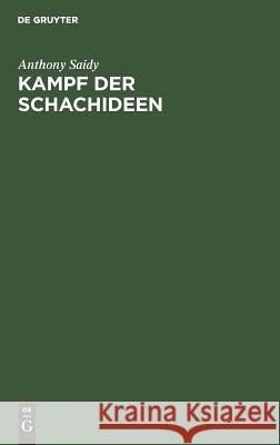 Kampf der Schachideen Anthony Rudolf Saidy Teschner, Rudolf Teschner 9783110099669 De Gruyter - książka