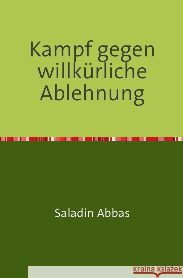 Kampf gegen willkürliche Ablehnung Abbas, Saladin 9783756555840 epubli - książka