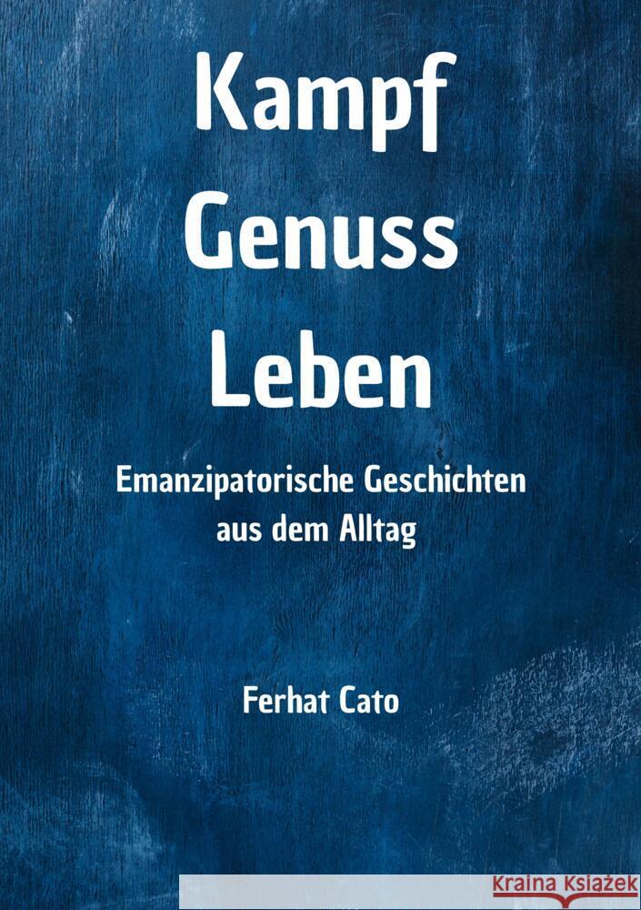 Kampf Genuss Leben Cato, Ferhat 9783910345133 Freigeistpr - książka