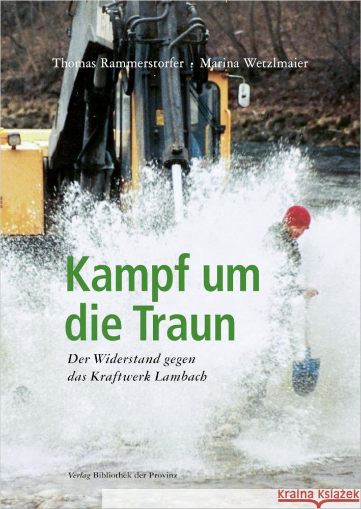 Kampf um die Traun Rammerstorfer, Thomas, Wetzlmaier, Marina 9783990289587 Bibliothek der Provinz - książka