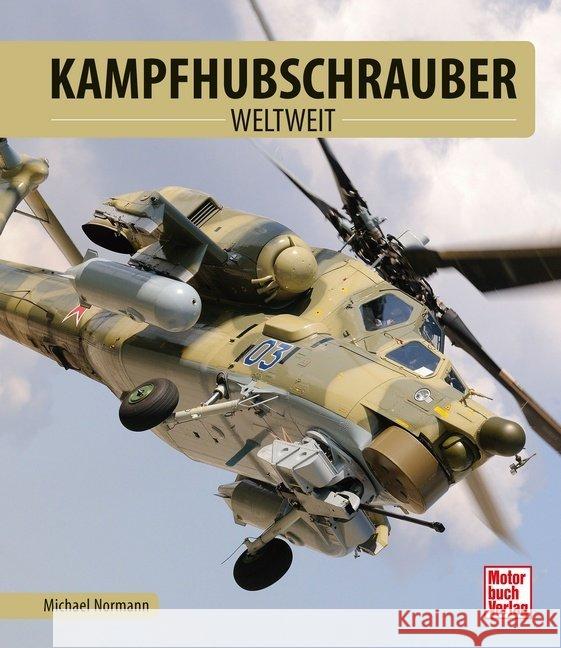 Kampfhubschrauber : weltweit Normann, Michael 9783613040441 Motorbuch Verlag - książka