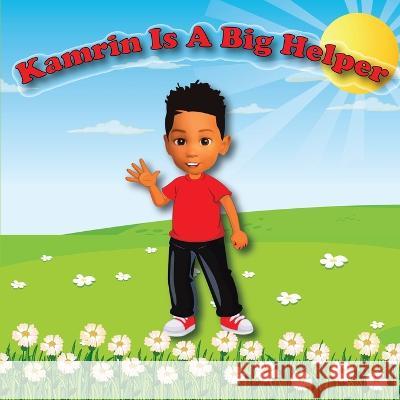 Kamrin Is A Big Helper Letisha Holt Kiara Naybab  9798218114770 Letisha Holt - książka