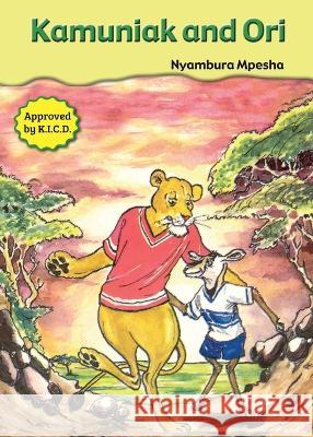 Kamuniak and Ori Nyambura Mpesha   9789966470171 Phoenix Publishers - książka