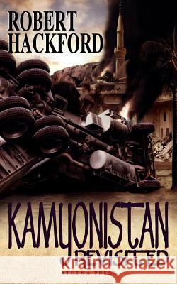 Kamyonistan Revisited Robert Hackford 9781847484345 New Generation Publishing - książka