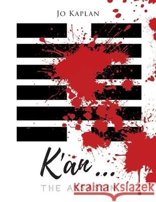 K'an: The Assassin Jo Kaplan 9781965632710 Prime Seven Media - książka