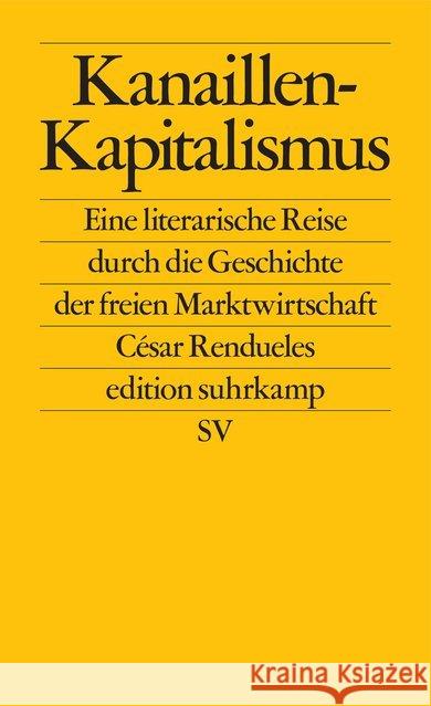 Kanaillen-Kapitalismus : Eine literarische Reise durch die Geschichte der freien Marktwirtschaft  9783518127377 Suhrkamp - książka