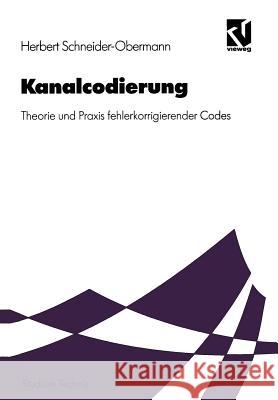 Kanalcodierung: Theorie Und Praxis Fehlerkorrigierender Codes Mildenberger, Otto 9783528031015 Vieweg+teubner Verlag - książka