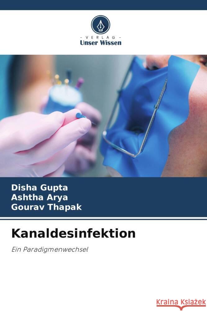 Kanaldesinfektion Disha Gupta Ashtha Arya Gourav Thapak 9786208164362 Verlag Unser Wissen - książka