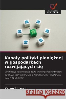Kanaly polityki pieniężnej w gospodarkach rozwijających się Hussain, Karrar 9786209865350 Wydawnictwo Nasza Wiedza - książka