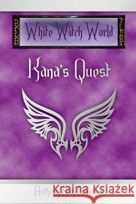 Kana's Quest Anthony Ray Olheiser 9780615886237 Anthony Ray Olheiser - książka