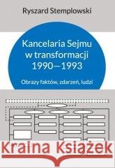Kancelaria Sejmu w transformacji 1990-1993 Ryszard Stemplowski 9788366941205 Antyk - książka