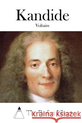 Kandide Voltaire                                 The Perfect Library 9781514245699 Createspace - książka