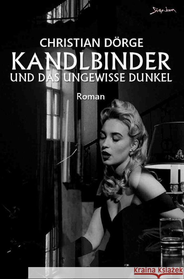 Kandlbinder und das ungewisse Dunkel Dörge, Christian 9783758469190 epubli - książka