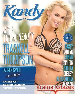 Kandy Magazine Ladies of Tropic Beauty Special Edition: Miss Tropic Beauty Trashell Thompson Ron Kuchler Mike Prado 9781985792654 Createspace Independent Publishing Platform - książka