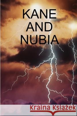 Kane and Nubia Michelle J. Lyons 9781458371973 Lulu.com - książka