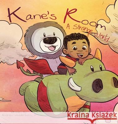 Kane's Room: A Strange World Andrew Wedderburn, Niño Balita 9781796093971 Xlibris Us - książka