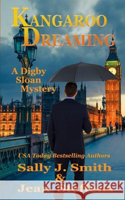 Kangaroo Dreaming: A Digby Sloan Mystery Sally J. Smith Jean Steffens 9780998574509 Smith & Steffens - książka