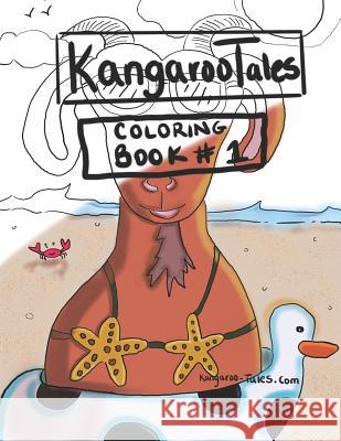 Kangaroo Tales Coloring Book #1: Illustrations by Samantha Turney Dennis Crellen Damian Hill Samantha Turney 9781717993410 Independently Published - książka