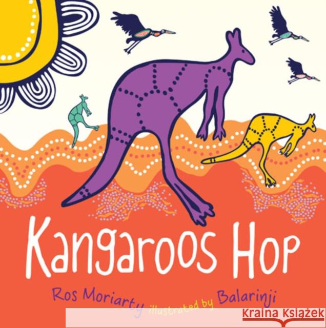 Kangaroos Hop Moriarty, Ros 9781742379159 A&U Children's - książka