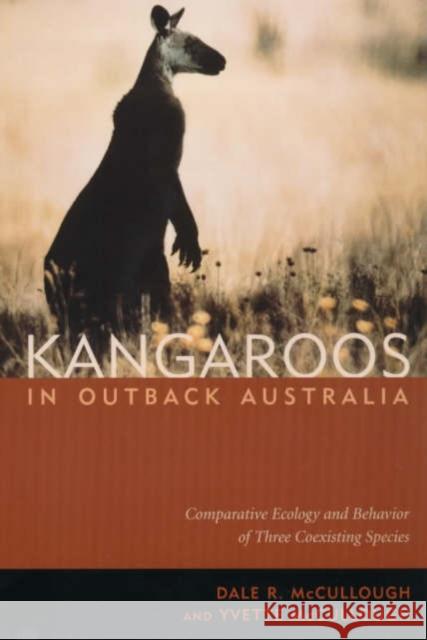 Kangaroos in Outback Australia: Comparative Ecology and Behavior of Three Coexisting Species McCullough, Dale 9780231119177 Columbia University Press - książka