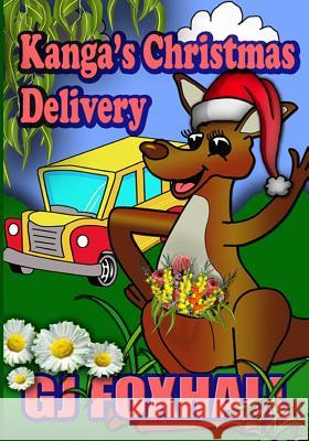 Kanga's Christmas Delivery G. J. Foxhall Alicia Hope 9781511508261 Createspace - książka