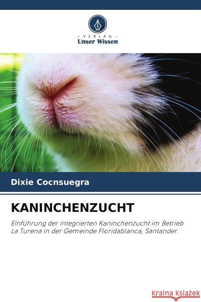Kaninchenzucht Dixie Cocnsuegra 9786207445097 Verlag Unser Wissen - książka