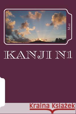 Kanji N1 May 9781721644681 Createspace Independent Publishing Platform - książka